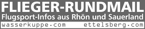 Flieger-Rundmail: Flugsport-Infos aus Rhoen und Sauerland